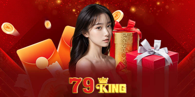 Các chương trình khuyến mãi 79king hiện có