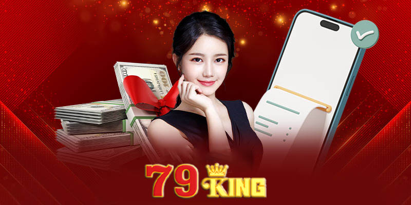 Tải App 79king | Cá cược thông minh, chiến thắng nhanh chóng