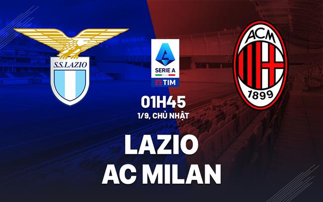 nhan dinh bong da du doan Lazio vs AC Milan vdqg italia hom nay